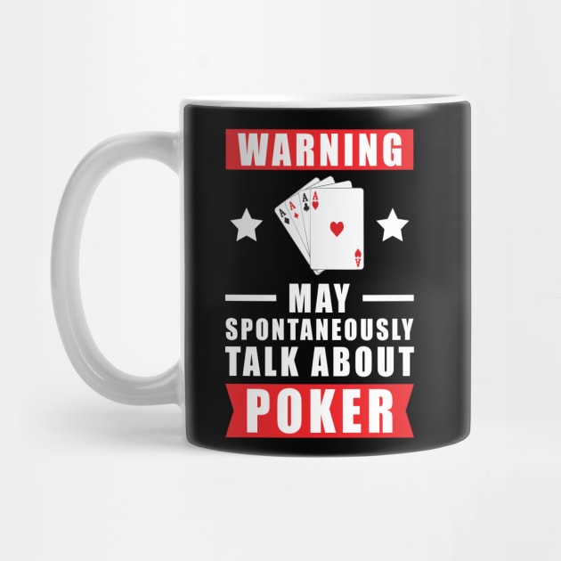 Warning May Spontaneously Talk About Poker by DesignWood Atelier